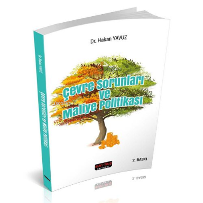  Çevre Sorunları ve Maliye Politikası | Çevre Sorunları ve Maliye Politikası | Hakan Yavuz | Savaş Yayınevi | 9786057867186 
