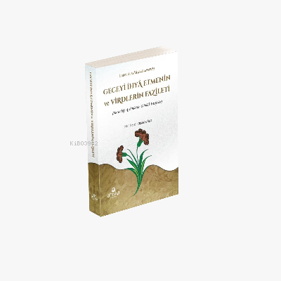 Geceye İhya Etmenin ve Virdlerin Fazileti