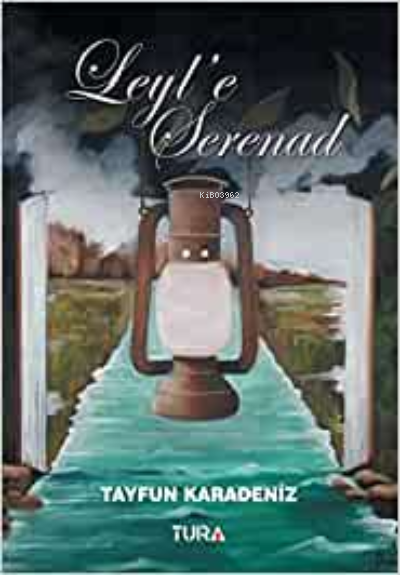  Leyle Serenad | Tayfun Karadeniz | Tura Yayınları | 9786052920039 | 