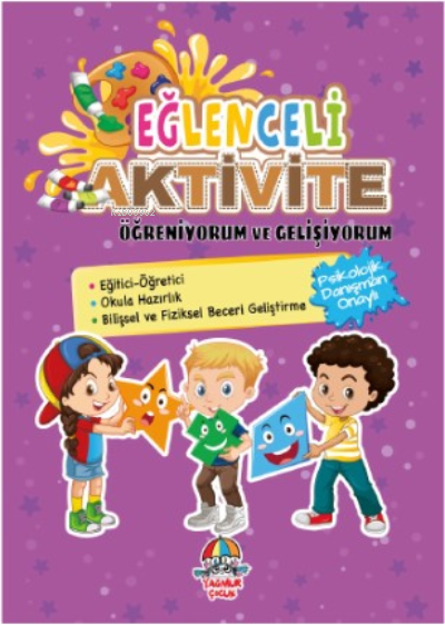  Eğlenceli AktiviteÖğreniyorum Ve Gelişiyorum | Eğlenceli AktiviteÖğreniyorum Ve Gelişiyorum | Kolektif | Yağmur Çocuk | 9786258119138 