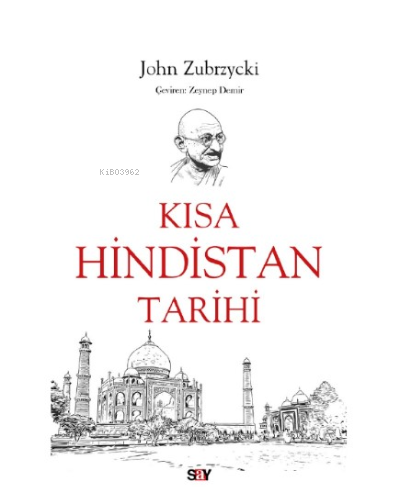  Kısa Hindistan Tarihi | John Zubrzycki | Say Yayınları | 9786050209488 | 