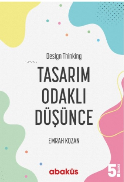 Tasarım Odaklı Düşünce - Design Thinking