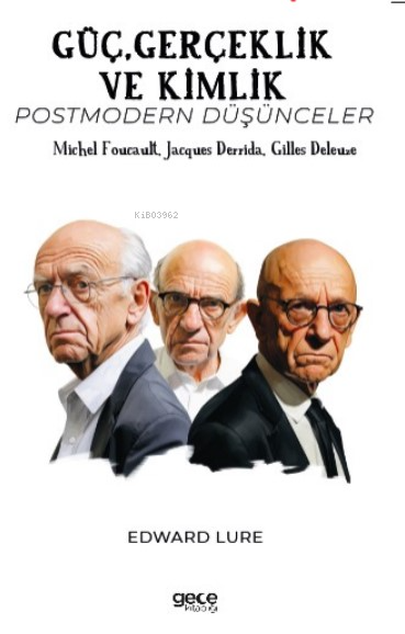 Güç, Gerçeklik ve Kimlik;Postmodern Düşünceler