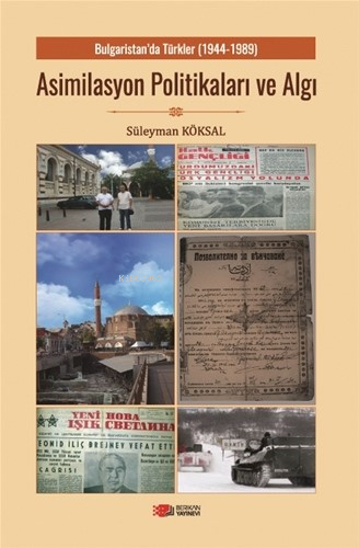 Bulgaristan’da Türkler Asimilasyon Politikaları Ve Algı