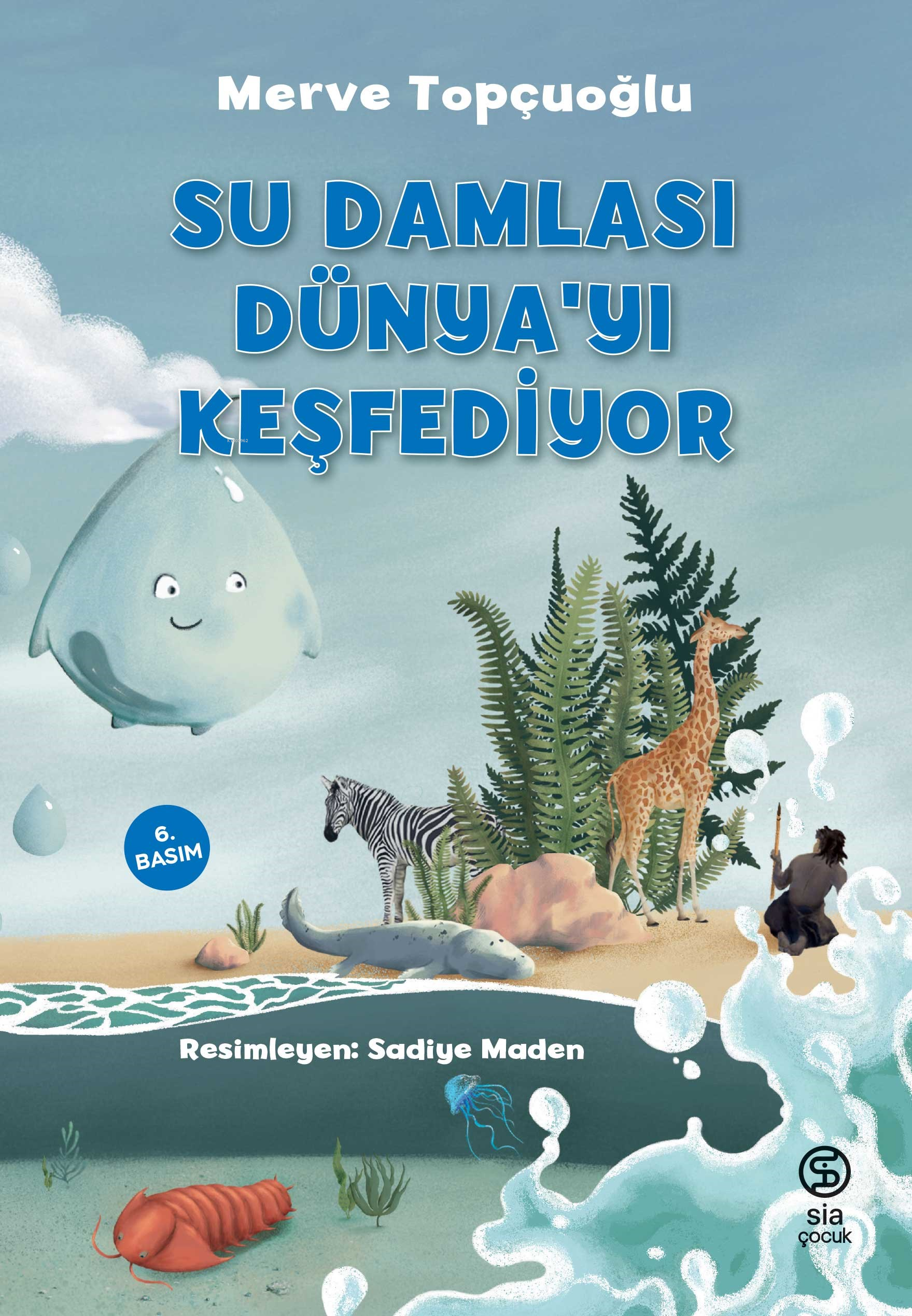 Su Damlası Dünya’yı Keşfediyor