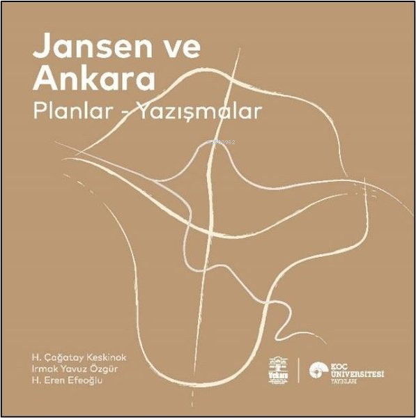 Jansen ve Ankara – Planlar-Yazışmalar