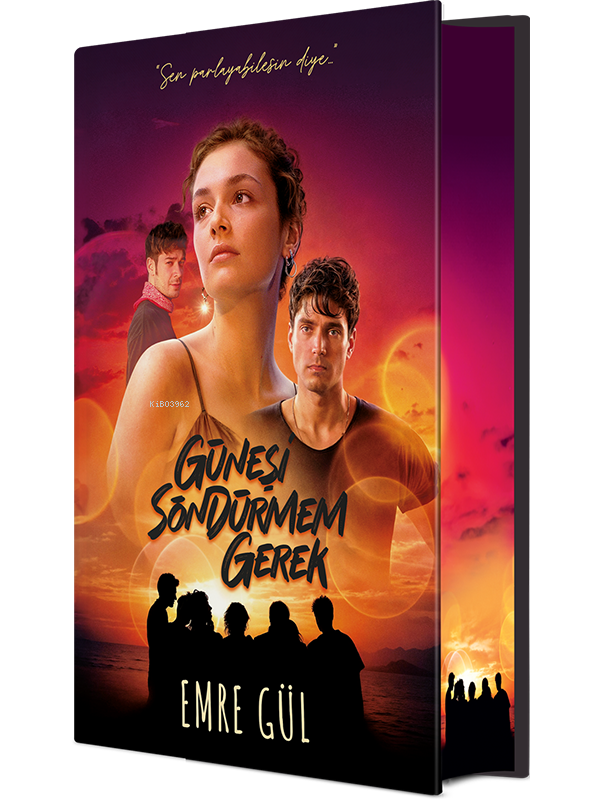 Güneşi Söndürmem Gerek