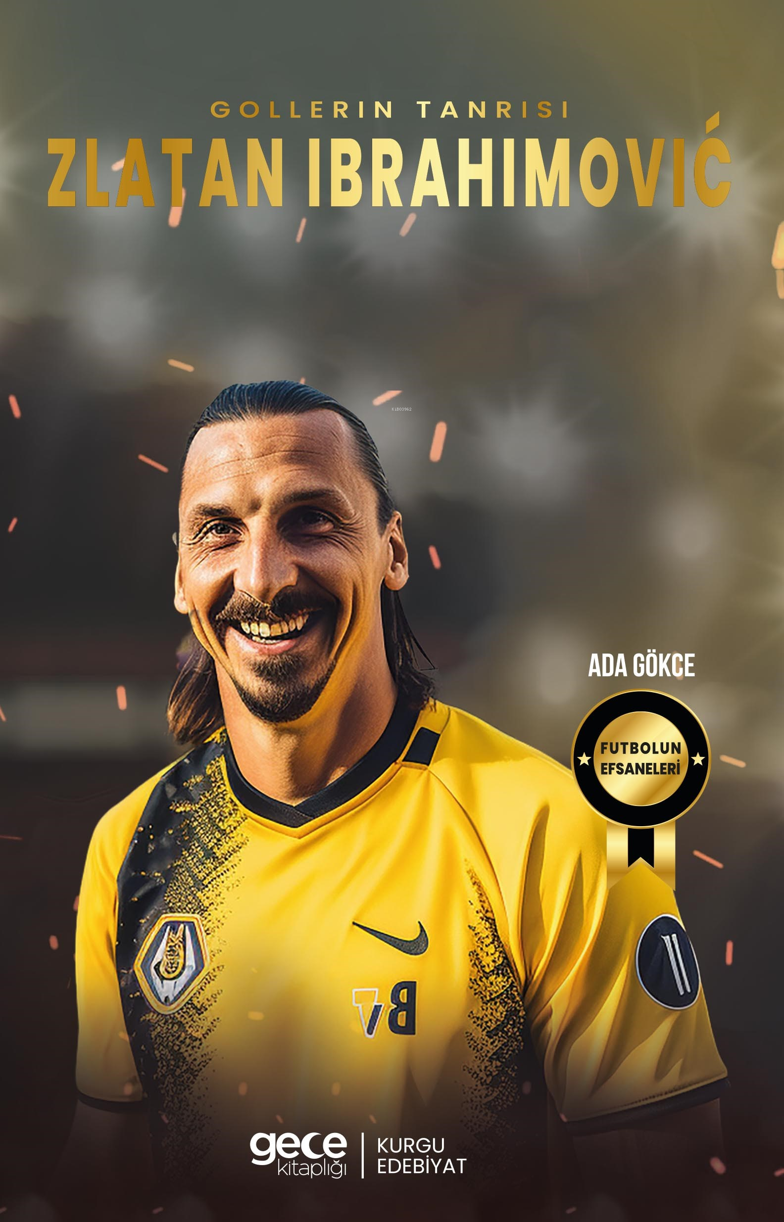 Zlatan Ibrahimoviç ;Gollerin Tanrısı