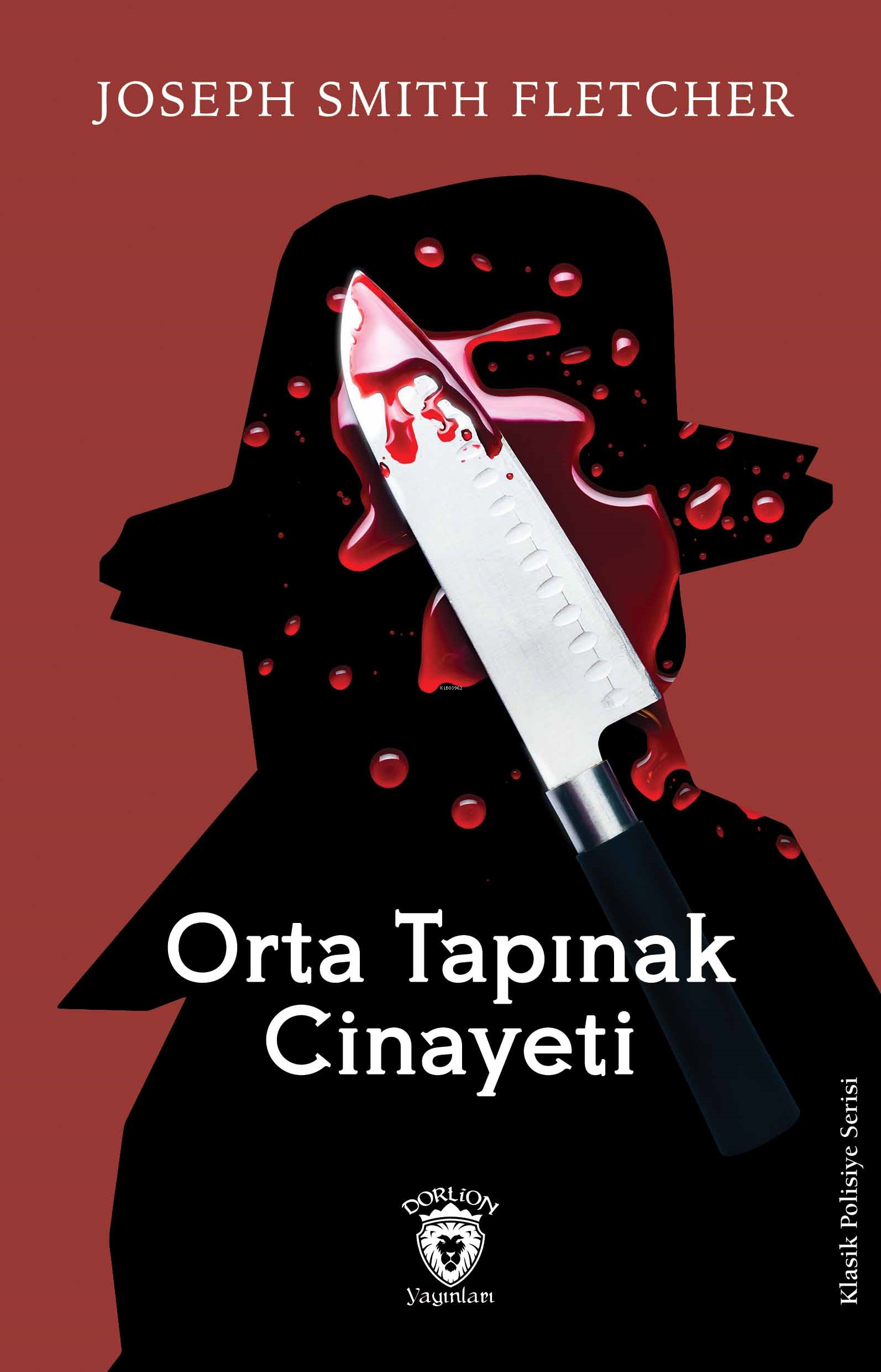  Orta Tapınak Cinayeti | Orta Tapınak Cinayeti | Joseph Smith Fletcher | Dorlion Yayınevi | 9786253743284 
