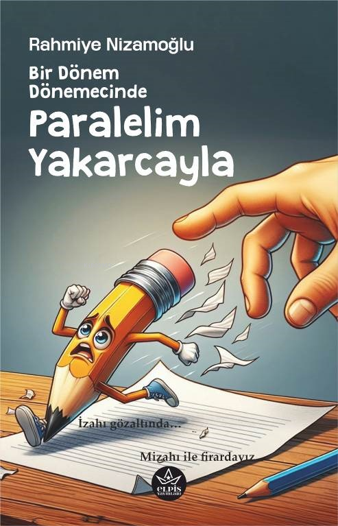 Bir Dönem Dönemecinde, Paralelim Yakarcayla