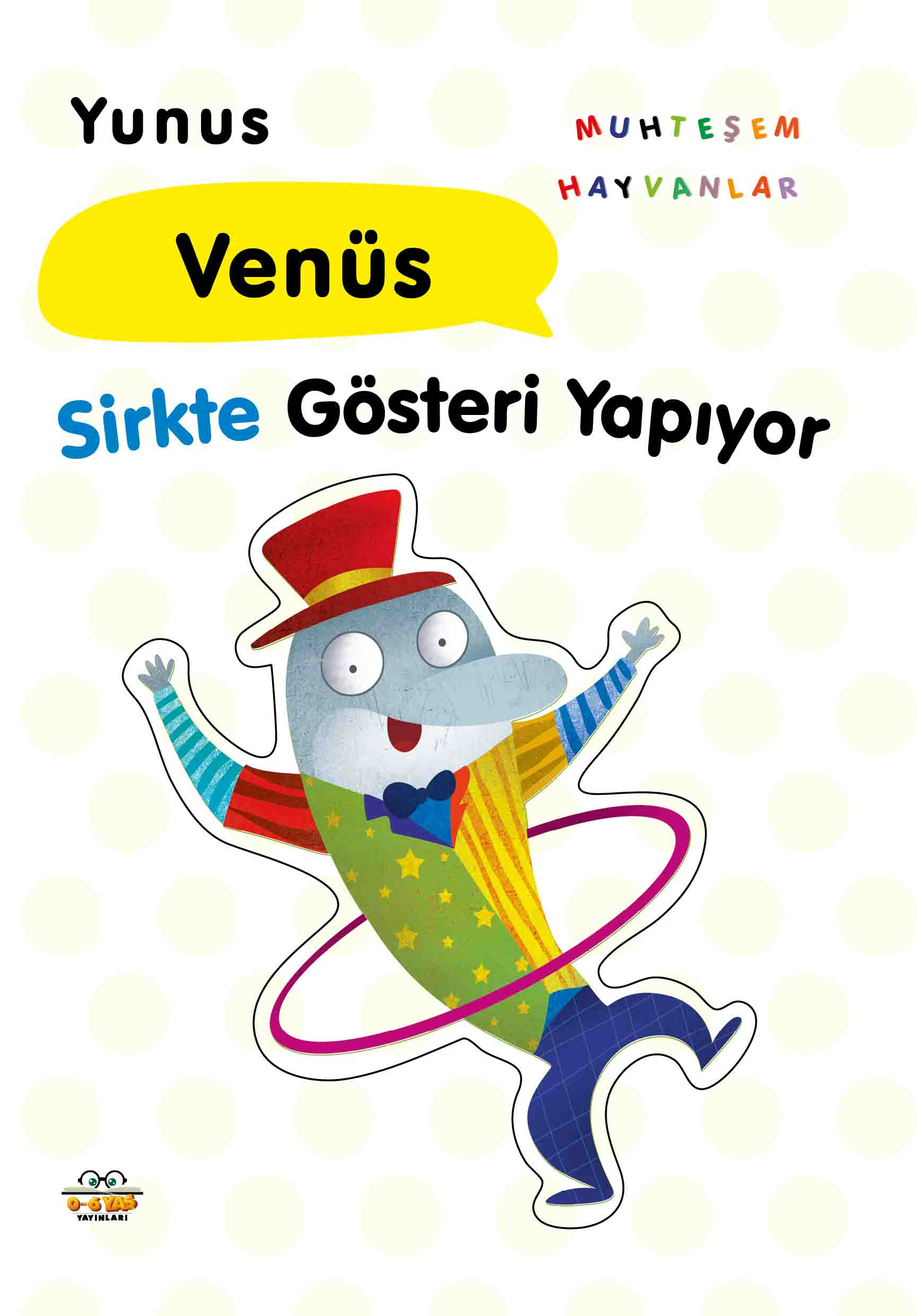 Yunus Venüs;Sirkte Gösteri Yapıyor
