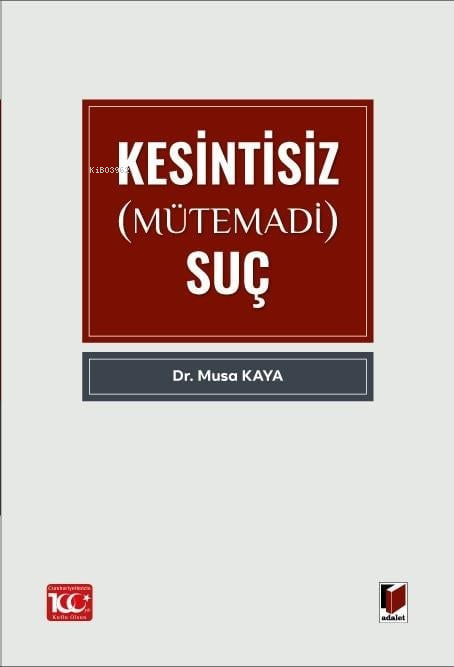  Kesintisiz (Mütemadi) Suç | Musa Kaya | Adalet Yayınevi | 9786052647141 | 