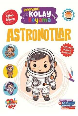  Etkinlikli Kolay Boyama Astronotlar | Etkinlikli Kolay Boyama Astronotlar | Abdullah Karaca | Boyama Zamanı | 9786256009219 