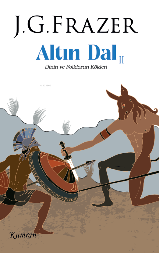 Altın dal 2 dinin ve folklorun kökleri;Dinin ve Folklorun Kökleri