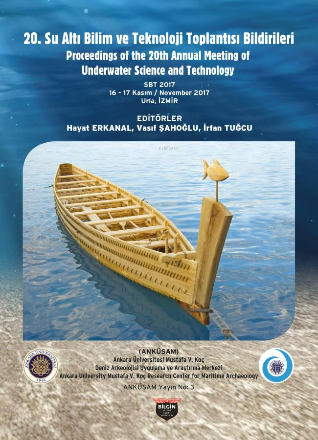  20 Su Altı Bilim ve Teknoloji Toplantısı Bildirileri | 20 Su Altı Bilim ve Teknoloji Toplantısı Bildirileri | Kolektif | Bilgin Kültür Sanat | 9786059636278 