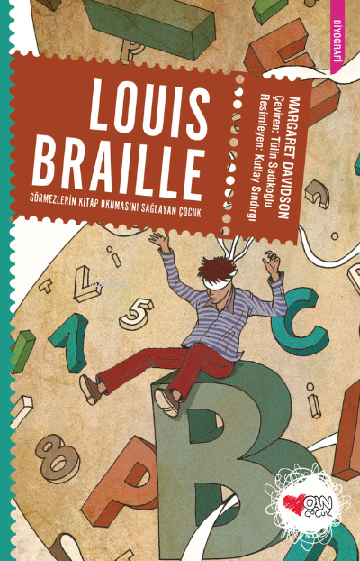 Louis Braille; Görmezlerin Kitap Okumasını Sağlayan Çocuk