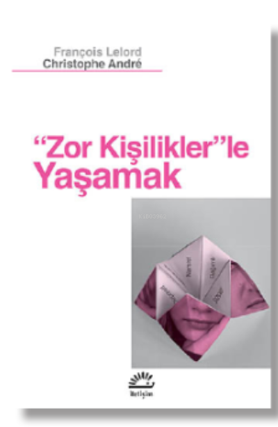 Zor Kişilikler'le Yaşamak