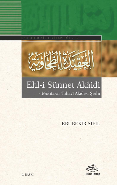 Ehl-i Sünnet Akaidi; Muhtasar Tahâvî Akidesi Şerhi