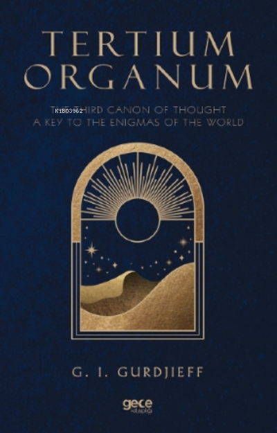 Tertium Organum;The Third Canon Of Thought A Key To The Enigmas Of The World