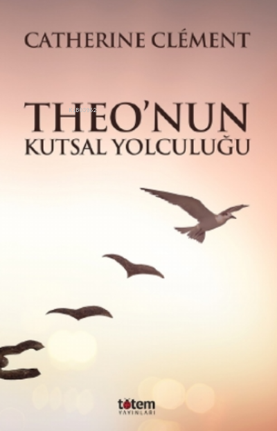 Theo’nun Kutsal Yolculuğu