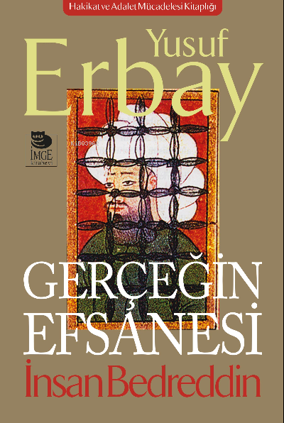 Gerçeğin Efsanesi - İnsan Bedreddin