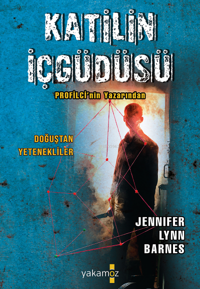  Katilin İçgüdüsü | Katilin İçgüdüsü | Jennifer Lynn Barnes | Zeynep Çelen | Yakamoz Yayınları | 9786052974124 