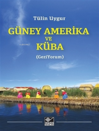 Güney Amerika ve Küba;Gezi Yorum