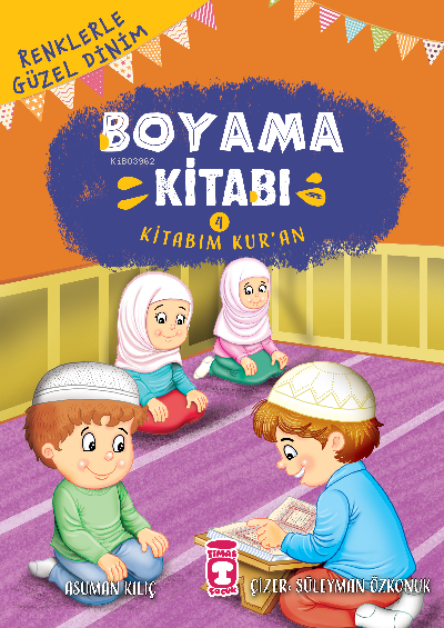 Kitabım Kuran - Renklerle Güzel Dinim Boyama Kitabım 4