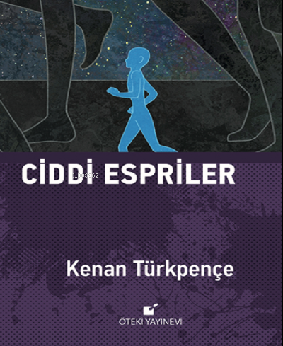  Ciddi Espriler | Kenan Türkpençe | Tarkan Toka | Özgür Yurttaş | Öteki Yayınevi | 9789755844237 | 