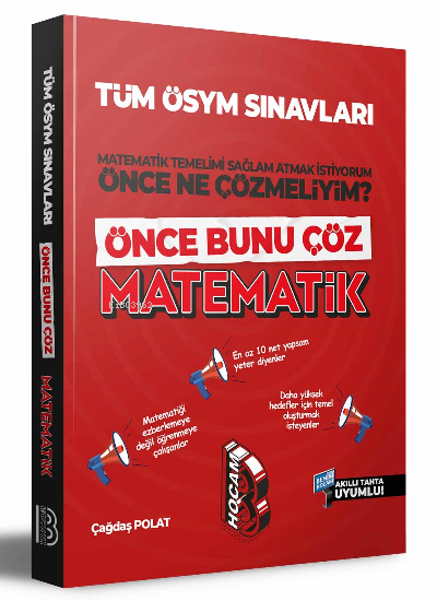  Tüm ÖSYM Sınavları İçin Önce Bunu Çöz Matematik Soru Bankası | Tüm ÖSYM Sınavları İçin Önce Bunu Çöz Matematik Soru Bankası | Çağdaş Polat | Benim Hocam Yayınları | 9786258011593 