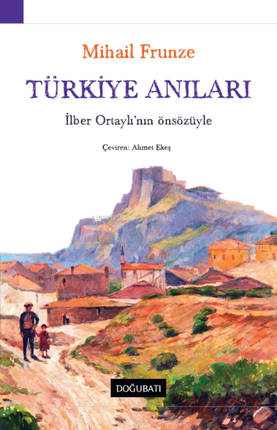 Türkiye Anıları; İlber Ortaylı’nın Önsözüyle