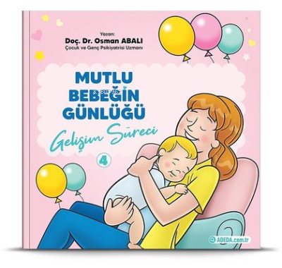 Gelişim Süreci - Mutlu Bebeğin Günlüğü 4