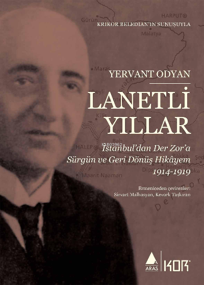 Lanetli Yıllar;İstanbul’dan Der Zor’a Sürgün ve Geri Dönüş Hikâyem 1914-1919