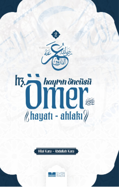 Hayrın Öncüsü Hz Ömer ;Hayatı Ahlakı