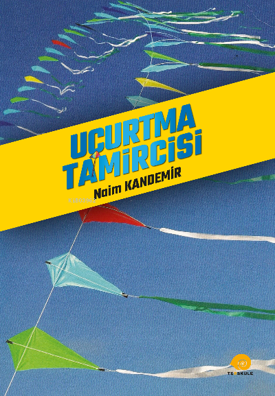  Uçurtma Tamircisi | Naim Kandemir | Ters Kule Yayınları | 9786057160577 | 