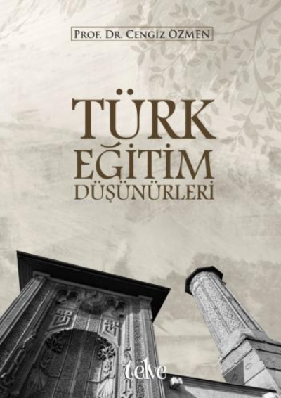  Türk Eğitim Düşünürleri | Cengiz Özmen | Telve Kitap | 9786057388094 | 