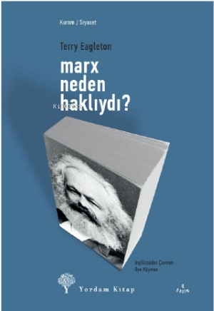 Marx Neden Haklıydı?