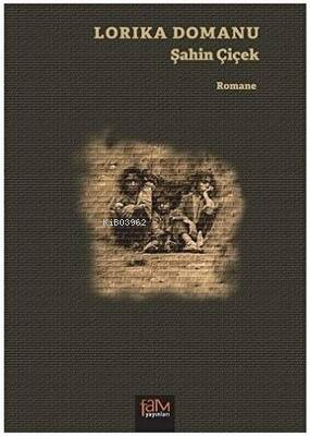  Lorıka Domanu Zazaca Kırmançça | Lorıka Domanu Zazaca Kırmançça | Şahin Çiçek | Fam Yayınları | 9786057318749 