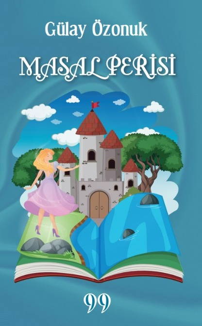  Masal Perisi | Masal Perisi | Gülay Özonuk | Doksan Dokuz Yayınları | 9786259960753 