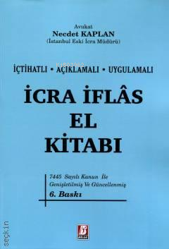  İcra İflas El Kitabı | İcra İflas El Kitabı | Necdet Kaplan | Bilge Yayınevi Hukuk Yayınları | 9786051685076 