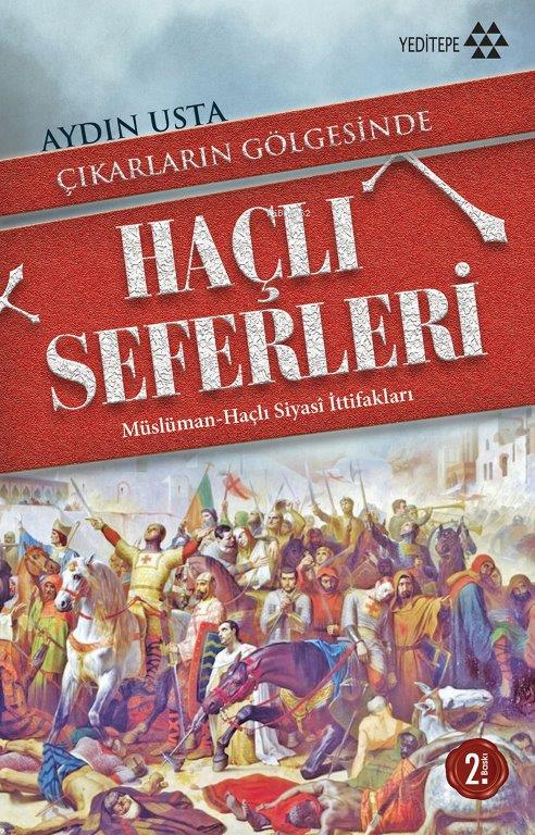 Çıkarların Gölgesinde Haçlı Seferleri; Müslüman Haçlı Siyasî İttifakları