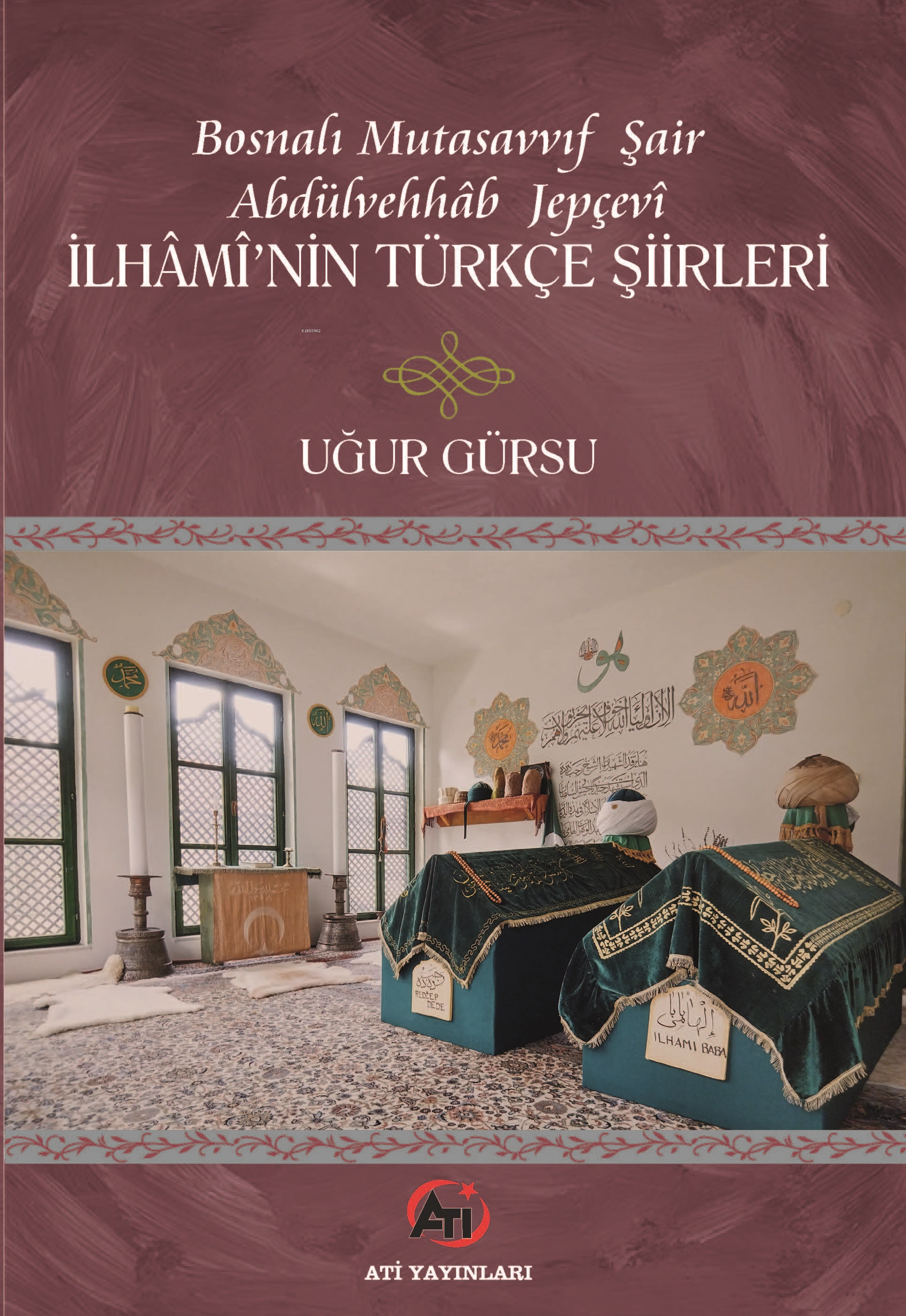 Bosnalı Mutasavvıf Şair Abdulvehhâb Jepçevî iİhâmî’nin Türkçe Şiirleri