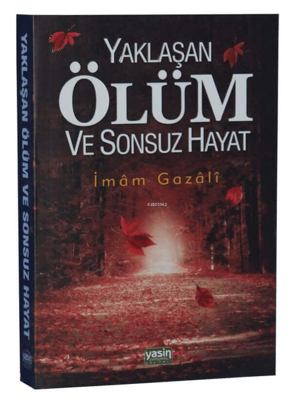 Yaklaşan Ölüm ve Sonsuz Hayat