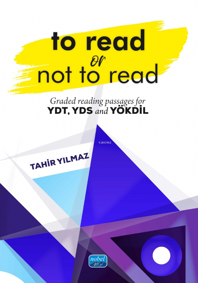 To Read Or Not To Read - Graded Reading Passages For YDT, YDS and YÖKDİL