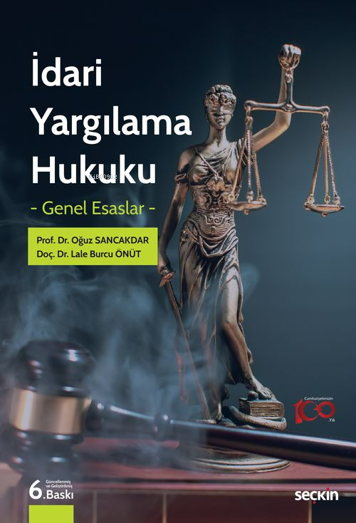 İdari Yargılama Hukuku – Genel Esaslar –