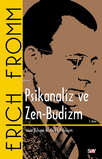 Psikanaliz ve Zen-Budizm; İnsan Ruhuna İki Farklı Yaklaşım