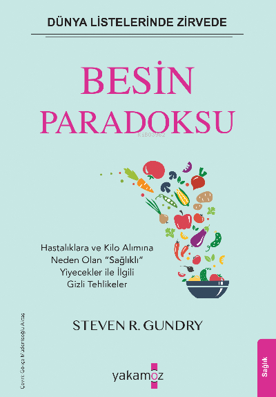  Besin Paradoksu | Besin Paradoksu | Steven R Gundry | Yakamoz Yayınları | 9786052971611 