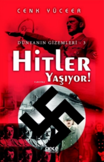Hitler Yaşıyor!;Dünyanın Gizemleri - 3