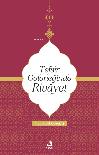 Tefsir Geleneğinde Rivayet