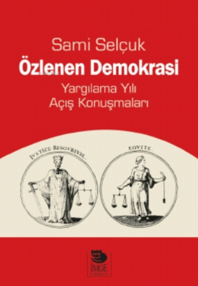 Özlenen Demokrasi;Yargılama Yılı Açış Konuşmaları